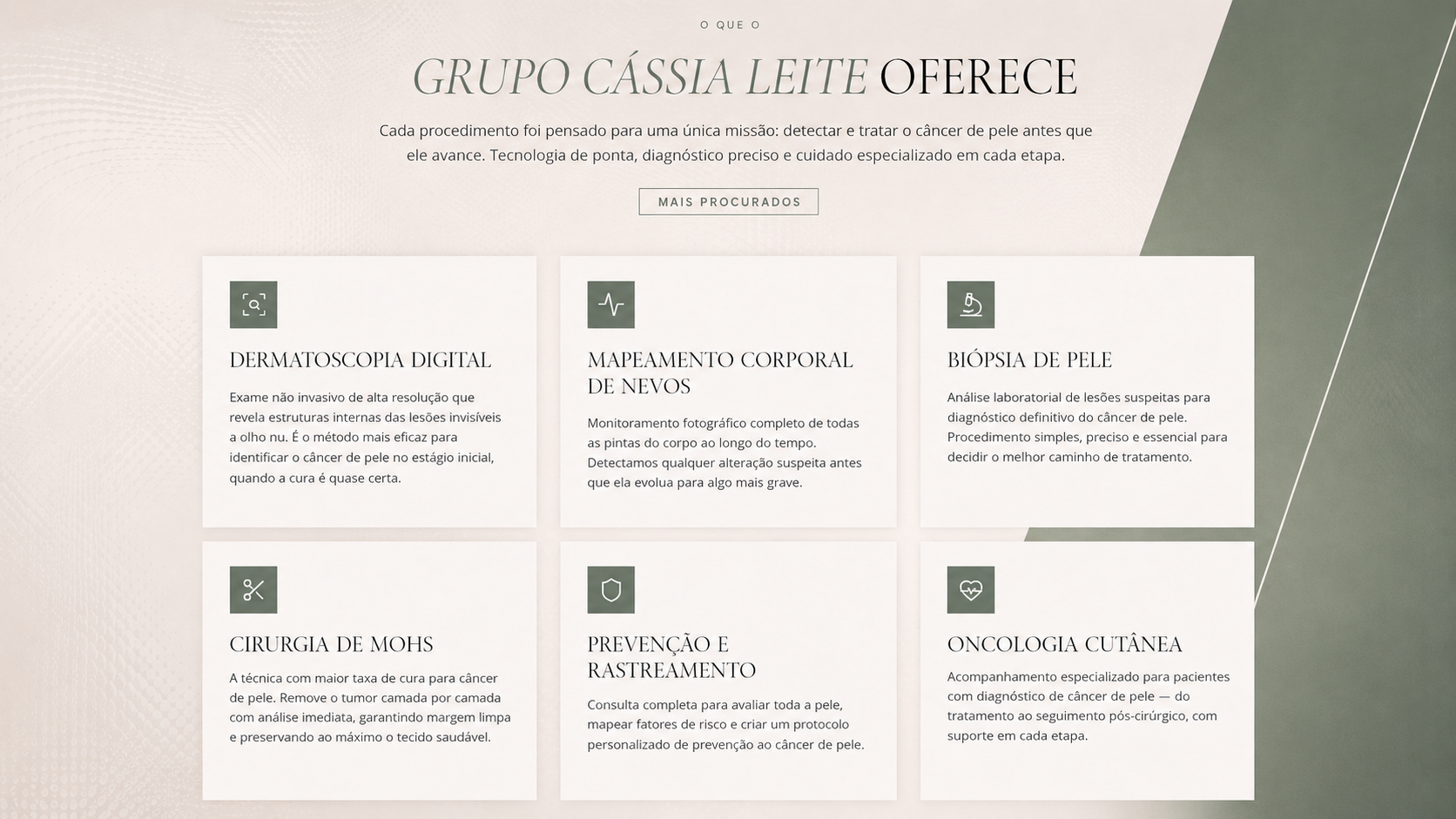 O que o Grupo Cássia Leite oferece: Dermatoscopia, Mapeamento, Biópsia, Mohs, Prevenção e Oncologia Cutânea