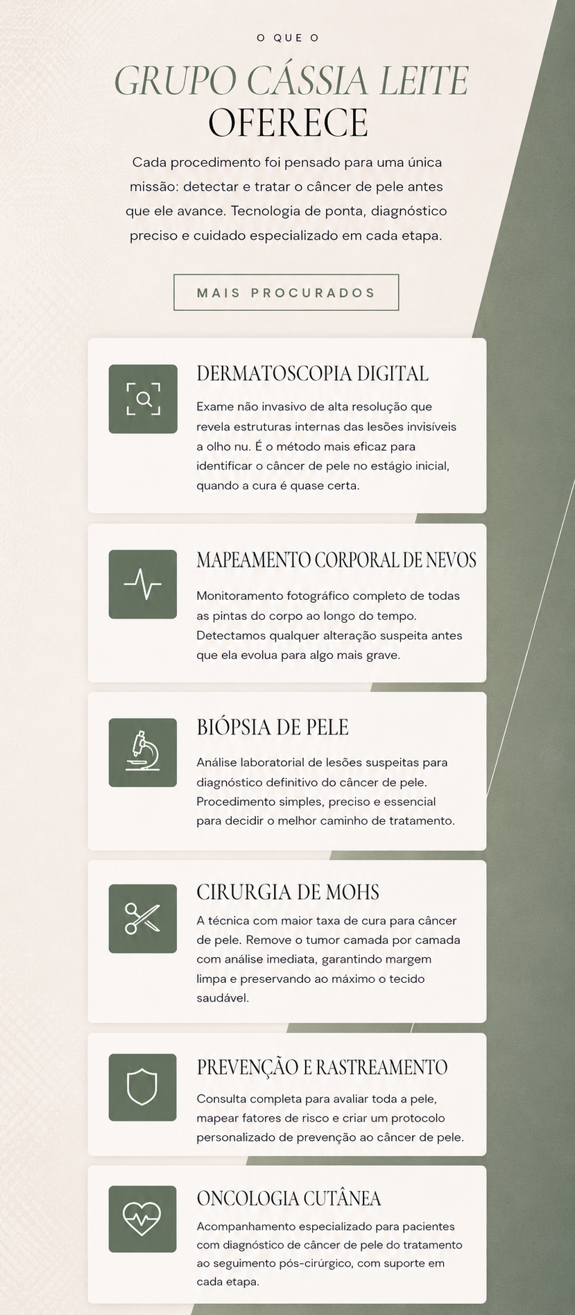 O que o Grupo Cássia Leite oferece: Dermatoscopia, Mapeamento, Biópsia, Mohs, Prevenção e Oncologia Cutânea
